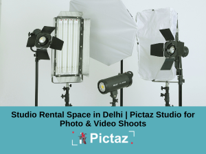 Studio Rental Space in Delhi | Pictaz Studio for Photo & Video Shoots